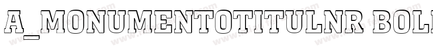 a_MonumentoTitulNr Bold字体转换